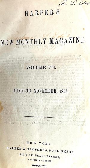 Harper's New Monthly Magazine 1853. Vol. VII: Antique Illustrated Edition. Description holds fabulous surprises! Free shipping.