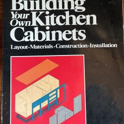 Building Your Own Kitchen Cabinets. A DIY guide. 143 p. Soft cover. Good condition. Filled with diagrams and directions. Free shipping!
