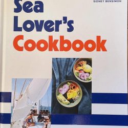 The Sea Lover’s Cookbook: Recipes for Memorable Meals On or Near the Water by Sidney Bensimon. 2024. 205 pages. New. Free shipping.